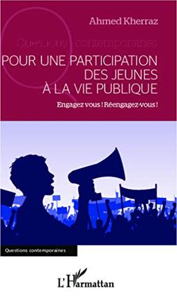 Pour une participation des jeunes à la vie publique : engagez-vous, réengagez-vous