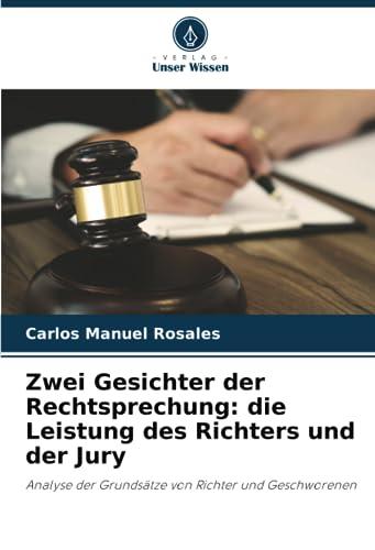 Zwei Gesichter der Rechtsprechung: die Leistung des Richters und der Jury: Analyse der Grundsätze von Richter und Geschworenen