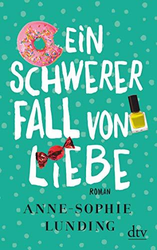 Ein schwerer Fall von Liebe: Roman