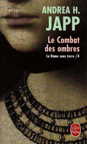 La dame sans terre. Vol. 4. Le combat des ombres