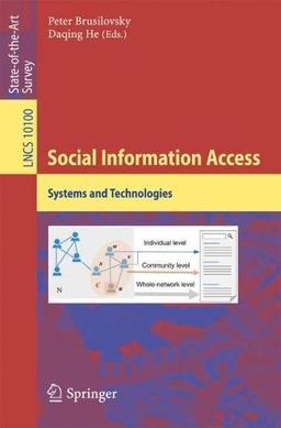 Social Information Access: Systems and Technologies (Lecture Notes in Computer Science, Band 10100)