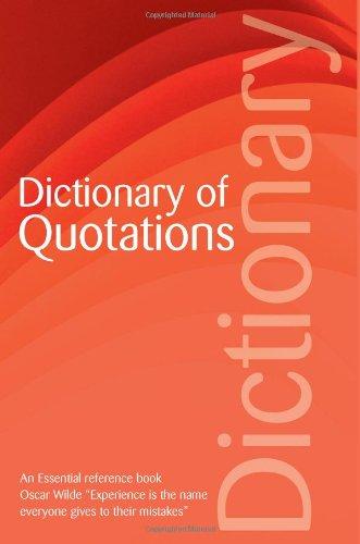 Dictionary of Quotations (Wordsworth Reference)