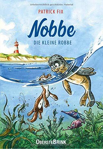 Nobbe, die kleine Robbe: Auf großer Reise mit der kleinen Robbe