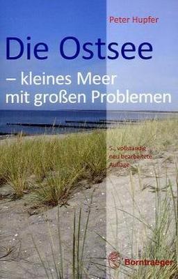 Die Ostsee - kleines Meer mit großen Problemen: Eine allgemeinverständliche Einführung