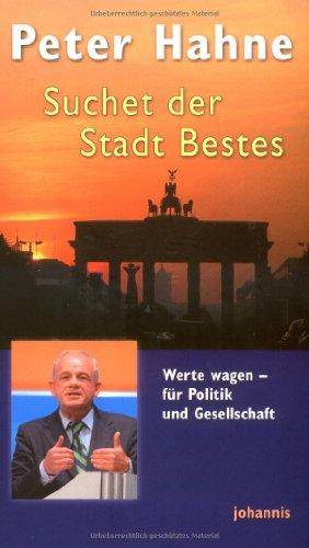 Suchet der Stadt Bestes: Werte wagen - für Politik und Gesellschaft