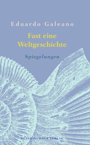 Fast eine Weltgeschichte: Spiegelungen