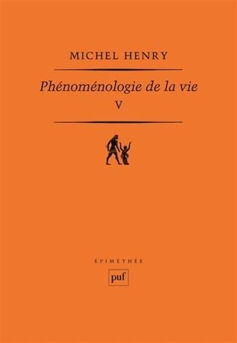 Phénoménologie de la vie. Vol. 5