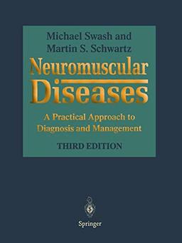 Neuromuscular Diseases: A Practical Approach to Diagnosis and Management