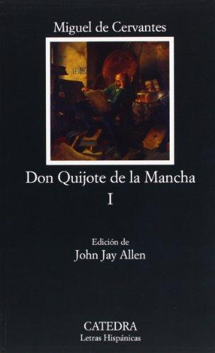 El Ingenioso Hidalgo Don Quijote de la Mancha 1: v. 1 (Letras Hispánicas)