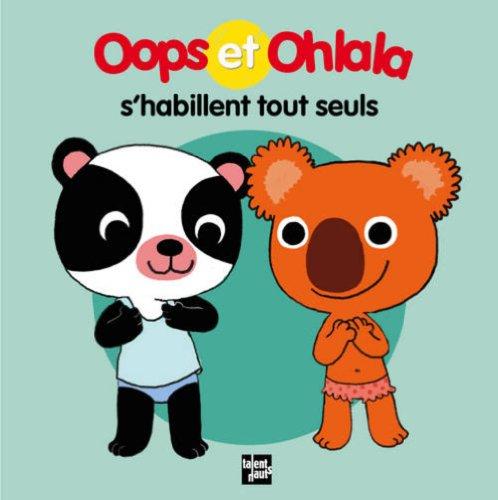 La petite vie de Oops et Ohlala. Oops et Ohlala s'habillent tout seuls