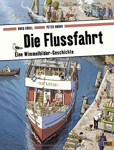 Die Flussfahrt: Eine Wimmelbilder-Geschichte. Vierfarbiges Pappbilderbuch