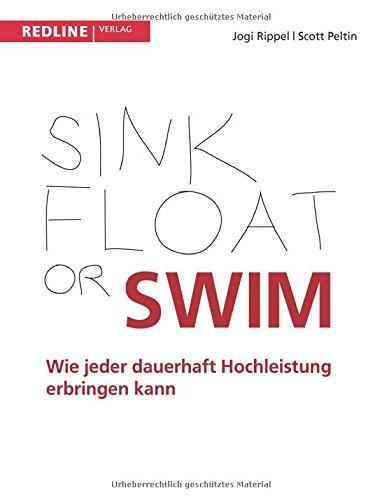 Sink, Float or Swim: Wie jeder dauerhaft Hochleistung erbringen kann