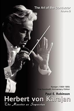 HERBERT VON KARAJAN: The Maestro as Superstar