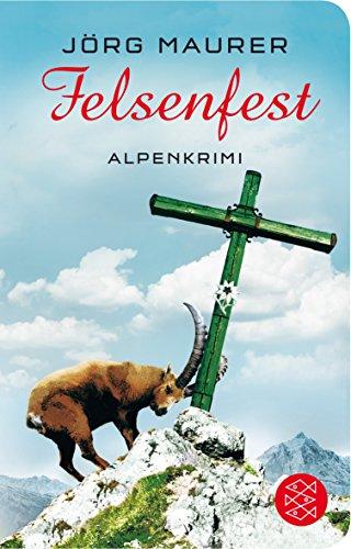 Felsenfest: Alpenkrimi (Fischer TaschenBibliothek)