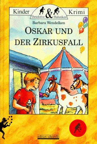 Oskar und der Zirkusfall