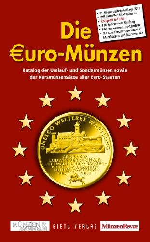 Die Euro-Münzen: Katalog der Umlauf- und Sondermünzen sowie der Kursmünzensätze aller Euro-Staaten