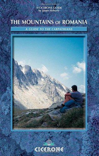 The Mountains of Romania: A Guide to Walking in the Carpathian Mountains (Cicerone Mountain Guide)