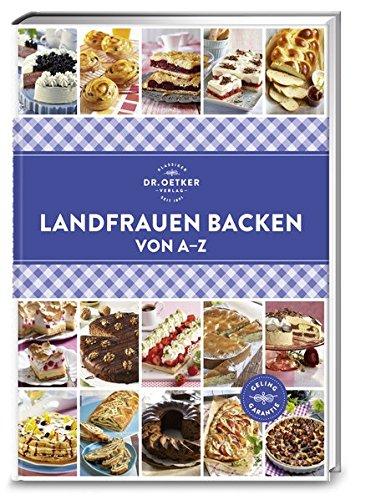 Landfrauen Backen von A - Z (A-Z Reihe)