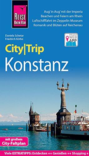 Reise Know-How CityTrip Konstanz mit Mainau, Reichenau, Meersburg, Friedrichshafen: Reiseführer mit Stadtplan und kostenloser Web-App