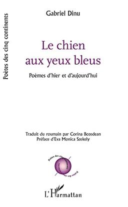 Le chien aux yeux bleus : poèmes d'hier et d'aujourd'hui