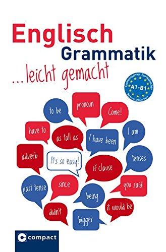 Englisch Grammatik leicht gemacht A1-B1: Lern- und Übungsgrammatik A1-B1