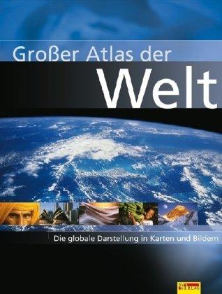 RV Großer Atlas der Welt - Die globale Darstellung in Karten und Bildern