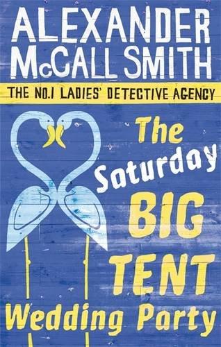 The Saturday Big Tent Wedding Party (No. 1 Ladies' Detective Agency)