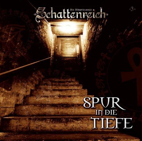 Schattenreich 03. Spur in die Tiefe. CD: FOLGE 3