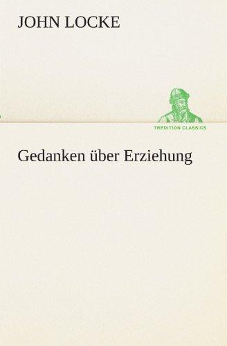 Gedanken über Erziehung (TREDITION CLASSICS)