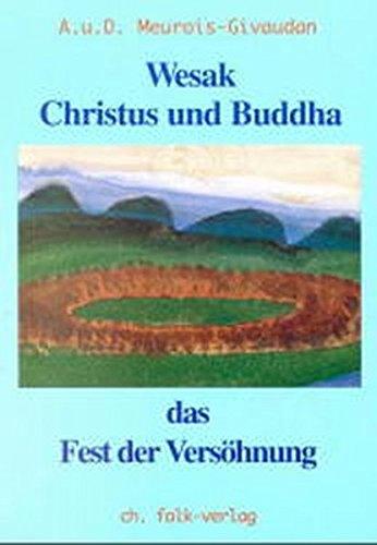 Wesak: Christus und Buddha - Das Fest der Versöhnung