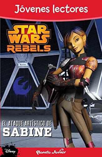 Star Wars Rebels. El ataque artístico de Sabine: Jóvenes lectores