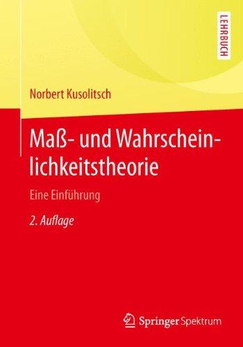 Maß-  und Wahrscheinlichkeitstheorie: Eine Einführung (Springer-Lehrbuch)