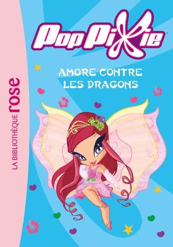 Poppixie. Vol. 9. Amore contre les dragons