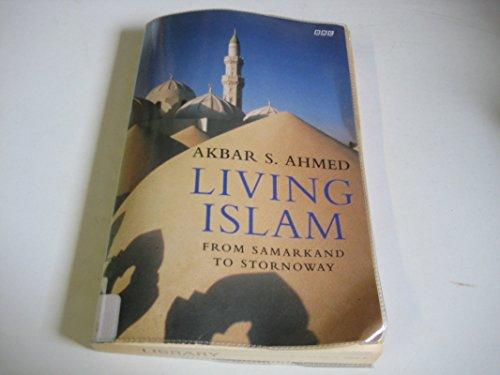 Living Islam: From Samarkand to Stornoway (BBC Books)