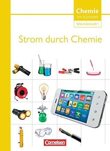 Chemie im Kontext - Sekundarstufe I - Alle Bundesländer: Strom durch Chemie: Themenheft 7