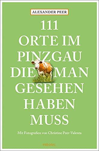 111 Orte im Pinzgau, die man gesehen haben muss: Reiseführer