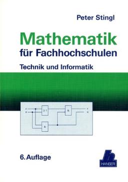 Mathematik für Fachhochschulen: Technik und Informatik