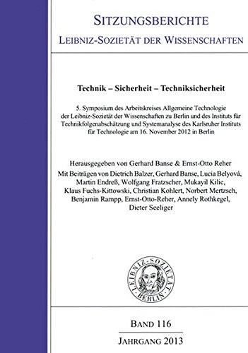 Technik - Sicherheit - Techniksicherheit: 5. Symposium des Arbeitskreises Allgemeine Technologie der Leibniz-Sozietät der Wissenschaften zu Berlin und ... der Wissenschaften zu Berlin e.V.)