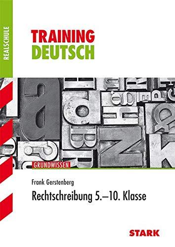 Training Realschule - Deutsch Rechtschreibung 5.-10. Klasse