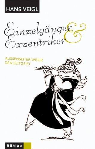 Einzelgänger & Exzentriker: Außenseiter wider den Zeitgeist