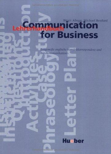 Communication for Business, Lehrerhandbuch: Zeitgemäße englische Handelskorrespondenz und Bürokommunikation