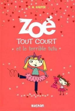 Zoé tout court !. Vol. 5. Zoé tout court et le terrible tutu