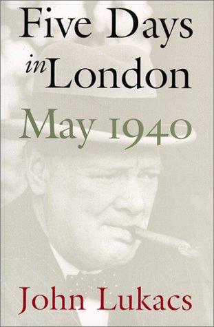 Five Days in London, May 1940