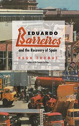 Eduardo Barreiros and the Recovery of Spain