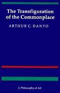 Transfiguration of the Commonplace: A Philosophy of Art