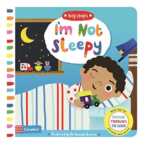 I'm Not Sleepy: Helping Toddlers Go To Sleep (Big Steps, Band 1)