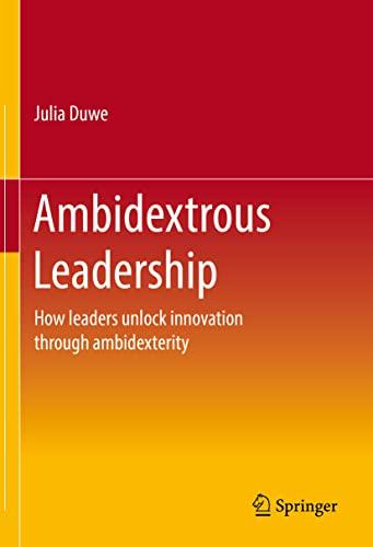 Ambidextrous Leadership: How leaders unlock innovation through ambidexterity