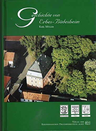 Geschichte von Erbes-Büdesheim (Alzeyer Geschichtsblätter / Sonderhefte)