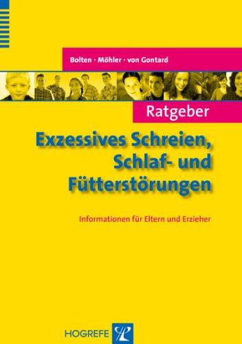 Ratgeber Exzessives Schreien, Schlaf- und Fütterstörungen: Informationen für Eltern und Erzieher