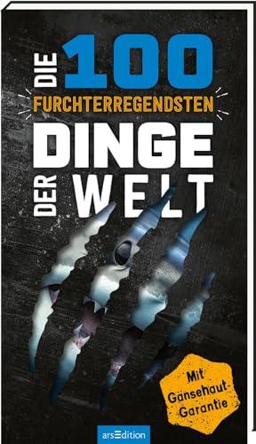 Die 100 furchterregendsten Dinge der Welt: Mit Gänsehaut-Garantie | Ultimativer Überlebensguide für Kinder ab 9 Jahren